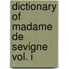 Dictionary Of Madame De Sevigne Vol. I door FitzGerald Edward