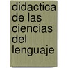 Didactica de Las Ciencias del Lenguaje by Graciela Alisedo