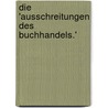 Die 'Ausschreitungen Des Buchhandels.' by Robert Ludwig Prager
