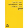 Die Bäder von Lucca / Die Stadt Lucca by Heinrich Heine