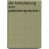 Die Formulierung von Patentansprüchen door Willi Schickedanz