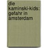 Die Kaminski-Kids: Gefahr in Amsterdam