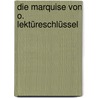 Die Marquise von O. Lektüreschlüssel by Heinrich von von Kleist