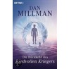 Die Rückkehr des friedvollen Kriegers by Dan Millman