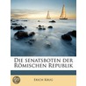 Die Senatsboten Der R Mischen Republik by Erich Krug