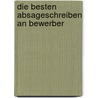 Die besten Absageschreiben an Bewerber by Thomas Kleb