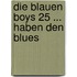 Die blauen Boys 25 ... haben den Blues