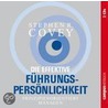 Die effektive Führungspersönlichkeit by Dr Stephen R. Covey