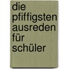 Die pfiffigsten Ausreden für Schüler by Unknown