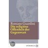 Die religiöse Offenheit der Gegenwart door Romano Guardini