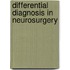 Differential Diagnosis in Neurosurgery