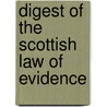 Digest of the Scottish Law of Evidence door John Kirkpatrick