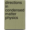 Directions in Condensed Matter Physics by Unknown