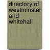 Directory Of Westminster And Whitehall by Unknown