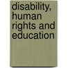 Disability, Human Rights And Education door Len Barton