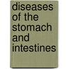 Diseases Of The Stomach And Intestines door Robert Coleman Kemp
