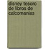 Disney Tesoro de Libros de Calcomanias