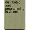Distributed .Net Programming In Vb.Net door Tom Barnaby