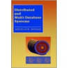 Distributed And Multi-Database Systems door Angelo R. Bobak