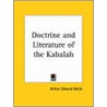 Doctrine And Literature Of The Kabalah door Professor Arthur Edward Waite