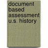 Document Based Assessment U.S. History by Kenneth Hilton