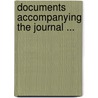 Documents Accompanying The Journal ... by Unknown