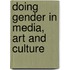 Doing Gender in Media, Art and Culture