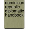 Dominican Republic Diplomatic Handbook door Onbekend