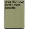 Don't Stop Now! Level 1 Audio Cassette door Philip Prowse