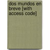 Dos Mundos en Breve [With Access Code] door Tracy D. Terrell