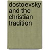 Dostoevsky and the Christian Tradition by George Pattison