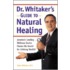 Dr Whitaker's Guide To Natural Healing