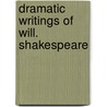 Dramatic Writings Of Will. Shakespeare door Shakespeare William Shakespeare