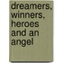 Dreamers, Winners, Heroes and an Angel