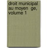 Droit Municipal Au Moyen  Ge, Volume 1 door Ferdinand Bï¿½Chard