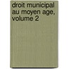 Droit Municipal Au Moyen Age, Volume 2 by Ferdinand B�Chard