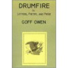 Drumfire In Letters, Poetry, And Prose by Goff Owen