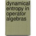 Dynamical Entropy In Operator Algebras