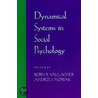 Dynamical Systems In Social Psychology by Robin Vallacher