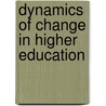 Dynamics Of Change In Higher Education by Svein Kyvik