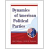 Dynamics of American Political Parties door Mark D. Brewer