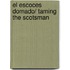 El Escoces Domado/ Taming The Scotsman