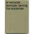 El Escoces Domado/ Taming The Scotsman