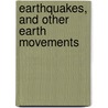 Earthquakes, and Other Earth Movements door John Milner