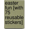 Easter Fun [With 75 Reusable Stickers] by Unknown