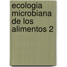 Ecologia Microbiana de Los Alimentos 2 door Icmsf