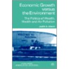 Economic Growth Versus the Environment door Judith A. Cherni