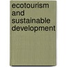 Ecotourism and Sustainable Development door Martha Honey