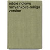 Eddie Ndlovu Runyankore-Rukiga Version door James Durno
