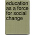 Education As A Force For Social Change